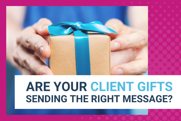 Featured Image for Are Your Client Gifts Sending The Right Message (2) - Brittany Hodak