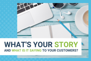 Featured Image for What’s YOUR Story And What Is It Saying To Your Customers (2) - Brittany Hodak