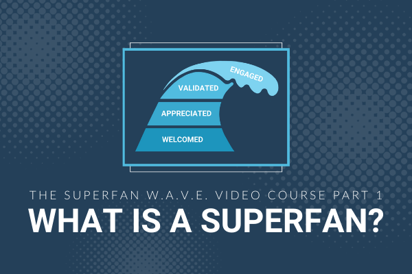 Featured Image for Superfan WAVE Video Course Companion Blog - Part 1 - Brittany Hodak