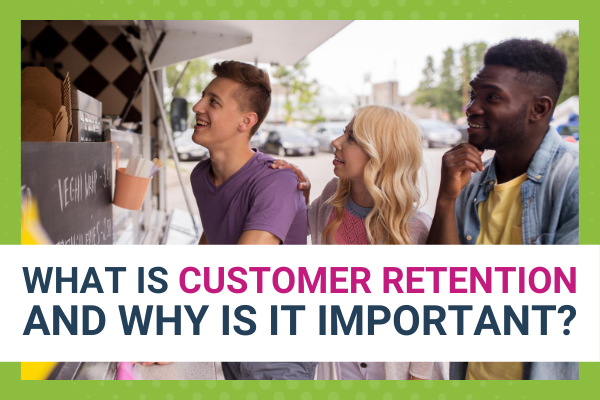 What Is Customer Retention And Why Is It Important - Brittany Hodak