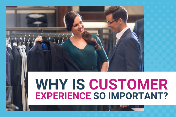 Featured Image for Why Is Customer Experience So Important (2) - Brittany Hodak