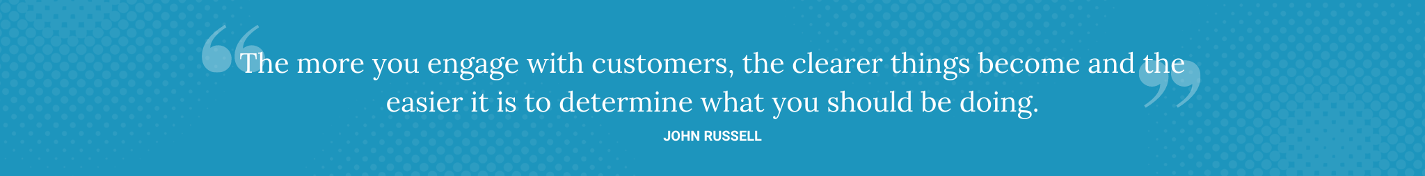 John Russell Quote for 50 Customer Service Stats Quotes and Facts - Brittany Hodak
