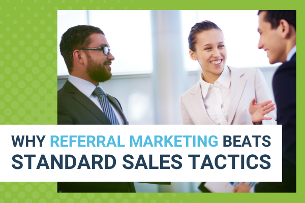 Featured Image for Why Referral Marketing Beats Standard Sales Tactics - Brittany Hodak