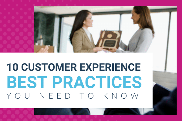 Featured Image for 10 Customer Experience Best Practices You Need To Know - Brittany Hodak
