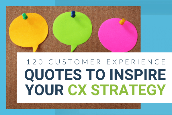 Featured Image for 120 Customer Experience Quotes To Inspire Your CX Strategy - Brittany Hodak