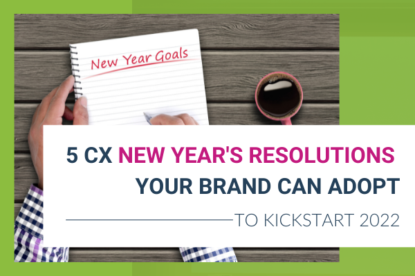 Featured Image for 5 CX New Year's Resolutions Your Brand Can Adopt - Brittany Hodak