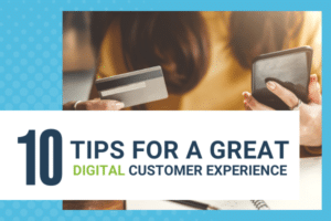 Featured Image for 10 Tips for A Great Digital Customer Experience - Brittany Hodak