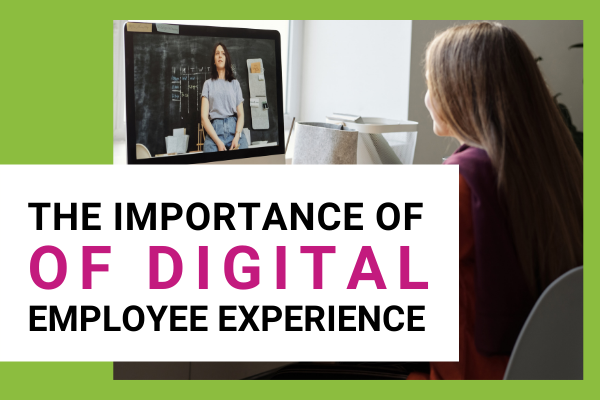 2022 Blog Featured Images - The importance of digital employee experience - Brittany Hodak