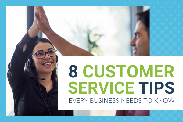 8 Customer Service Tips Every Business Needs To Know - Brittany Hodak