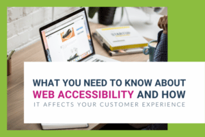 Featured Blog Image for What you need to know about web accessibility and how it affects your customer experience - brittany hodak