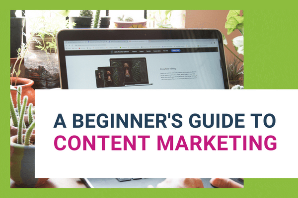 Featured Blog Image for A beginners guide to content marketing