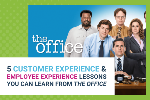 5 CX and EX Lessons You Can Learn From The Office