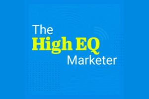 High EQ Marketer Podcast