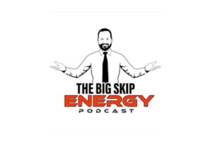 Big Skip Energy Podcast