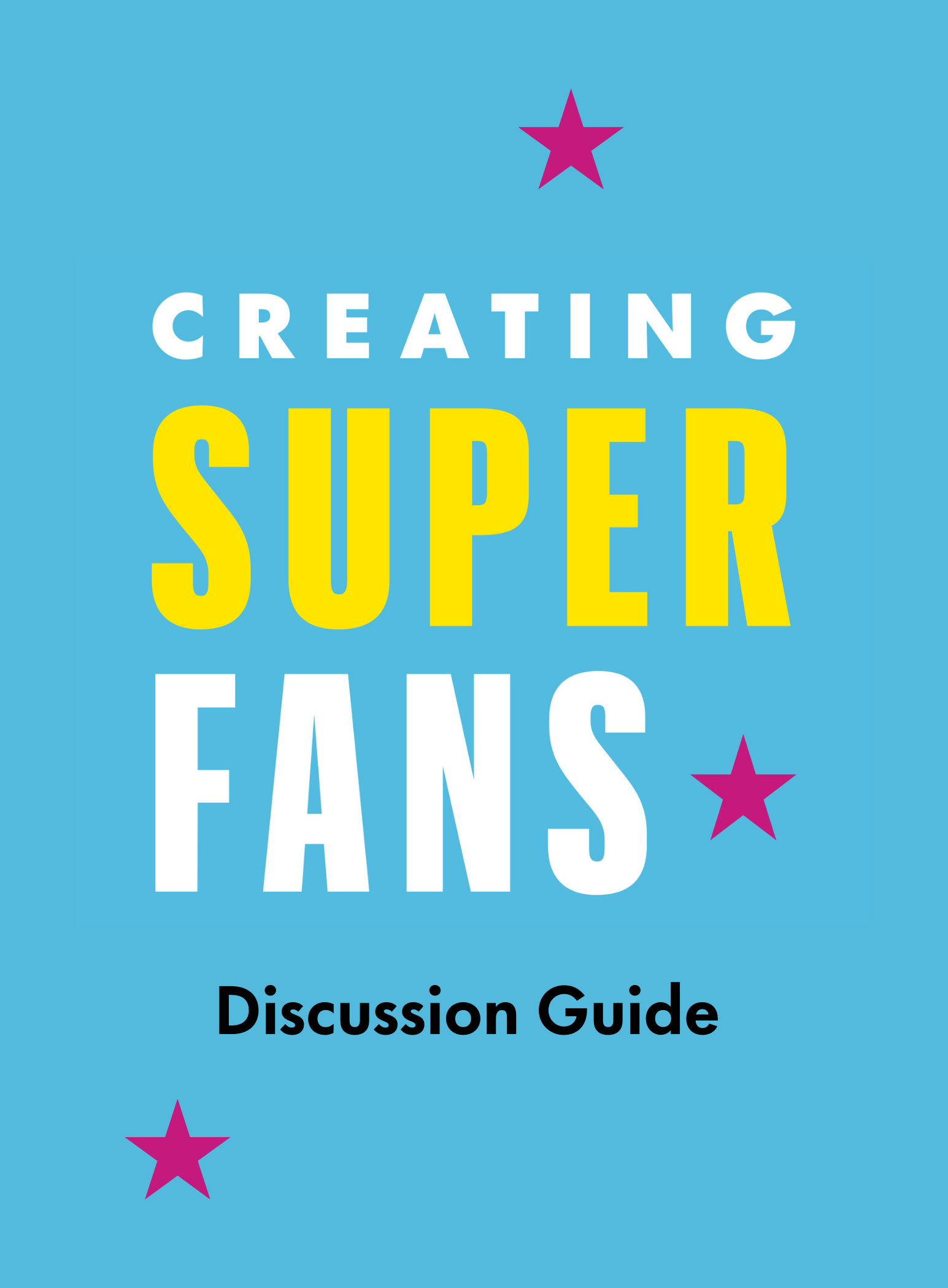 Creating Superfans By Brittany Hodak Book Discussion Guide