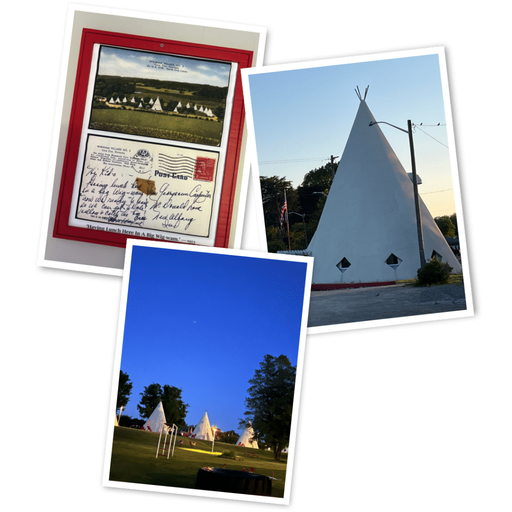3 pictures from Brittany's trip at Wigwam Vilalge, including a big teepee, a landscape of several teepees at dusk, and a picture frame with a postcard and old photo of Wigam Village