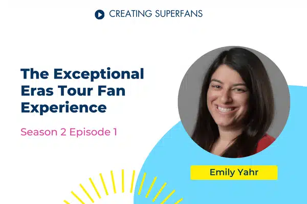 Creating Superfans Podcast Episode 201: Emily Yahr