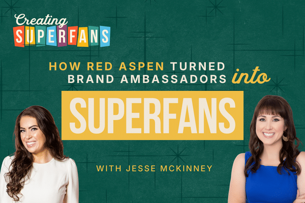 how red aspen turned brand ambassadors into superfans - creating superfans podcast season 4 episode 10 with guest jesse mckinney